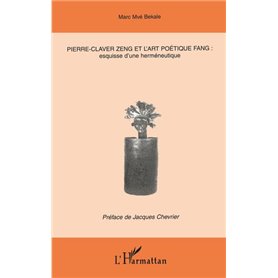 PIERRE-CLAVER ZENG ET L'ART POÉTIQUE FANG :