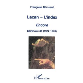 LACAN-L'INDEX : Encore - Séminaire XX (1972-1973)