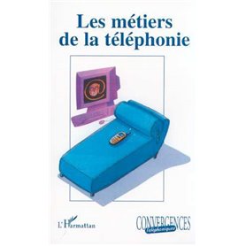 LES METIERS DE LA TELEPHONIE