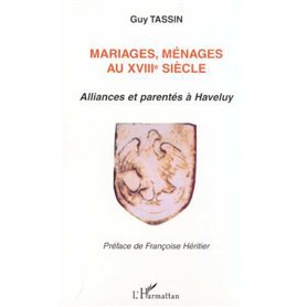 MARIAGES, MÉNAGES AU XVIIIE SIÈCLE