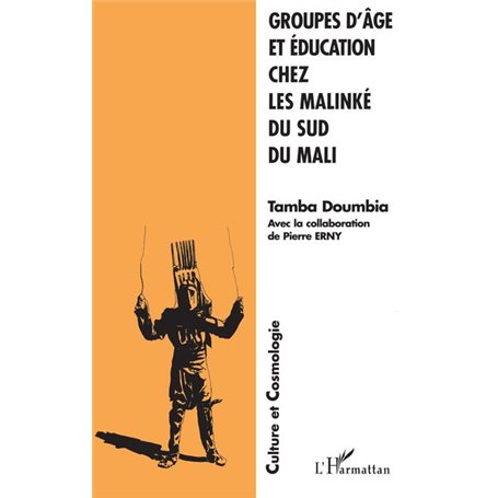 GROUPES D'ÂGE ET ÉDUCATION CHEZ LES MALINKÉ DU SUD DU MALI