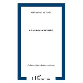 LE MUR DU CALVAIRE