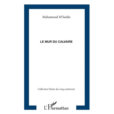 LE MUR DU CALVAIRE
