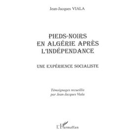 PIEDS-NOIRS EN ALGÉRIE APRÈS L'INDÉPENDANCE