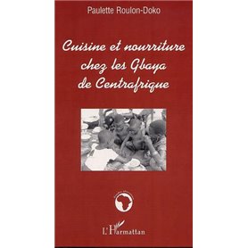 CUISINE ET NOURRITURE CHEZ LES GBAYA DE CENTRAFRIQUE