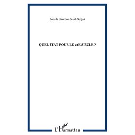 QUEL ÉTAT POUR LE 21e SIÈCLE ?