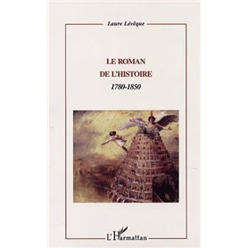 LE ROMAN DE L'HISTOIRE : 1780-1850
