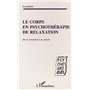 LE CORPS EN PSYCHOTHERAPIE DE RELAXATION