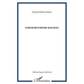 PARCOURS D'HENRY BAUCHAU