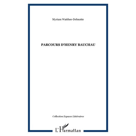 PARCOURS D'HENRY BAUCHAU