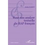 POUR UNE ANALYSE TEXTUELLE DU RAP FRANÇAIS