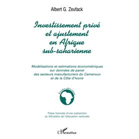 INVESTISSEMENT PRIVÉ ET AJUSTEMENT EN AFRIQUE SUB-SAHARIENNE