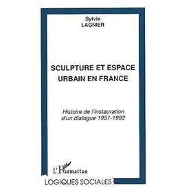 SCULPTURE ET ESPACE URBAIN EN FRANCE