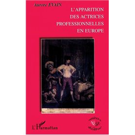 L'apparition des actrices professionnelles en Europe