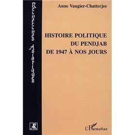 HISTOIRE POLITIQUE DU PENJAB DE 1947 A NOS JOURS