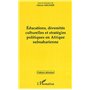 EDUCATIONS, DIVERSITÉS CULTURELLES ET STRATÉGIQUES EN AFRIQUE SUBSAHARIENNE