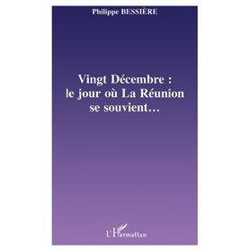 VINGT-DÉCEMBRE : LE JOUR OÙ LA RÉUNION SE SOUVIENT…