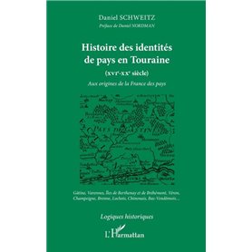 HISTOIRE DES IDENTITÉS DE PAYS EN TOURAINE (XVIe-XXe siècle)