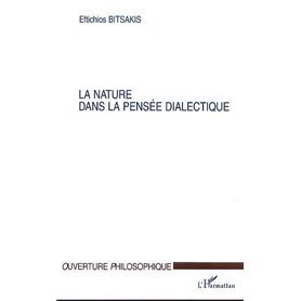 LA NATURE DANS LA PENSÉE DIALECTIQUE