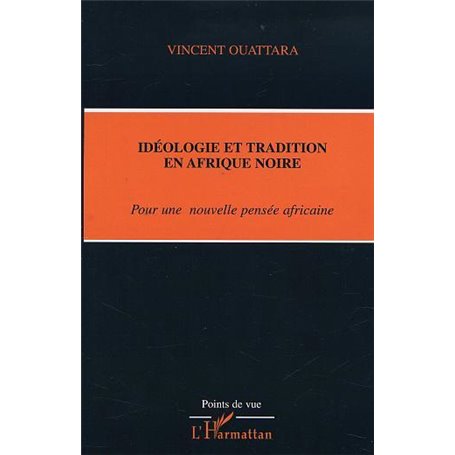 IDÉOLOGIE ET TRADITION EN AFRIQUE NOIRE