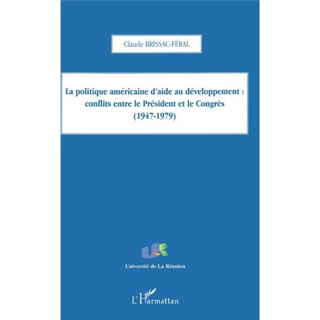 La politique américaine d'aide au développement: conflits entre le Président et le Congrès