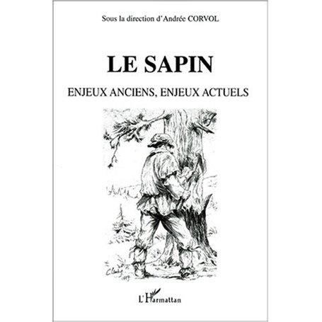 LE SAPIN Enjeux anciens, enjeux actuels