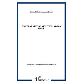 HACKING DICTIONARY " The jargon files "