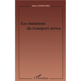 LES MUTATIONS DU TRANSPORT AÉRIEN