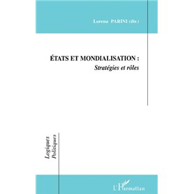 ÉTATS ET MONDIALISATIONS : Stratégies et rôles
