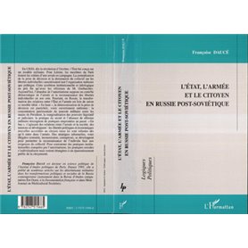 L'ÉTAT, L'ARMÉE ET LE CITOYEN EN RUSSIE POST-SOVIÉTIQUE