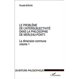 LE PROBLÈME DE L'INTERSUBJECTIVITÉ DANS LA PHILOSOPHIE DE MERLEAU-PONTY