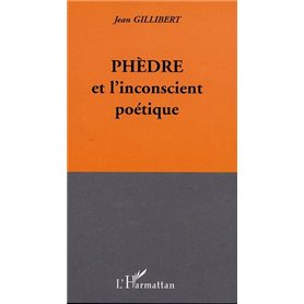 PHÈDRE ET L'INCONSCIENT POÉTIQUE