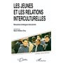 Les jeunes et les relations interculturelles : rencontres et dialogues interculturels