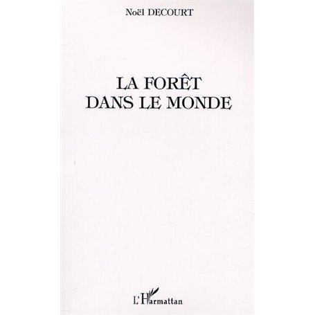 LA FORÊT DANS LE MONDE