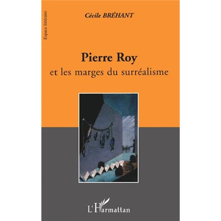 PIERRE ROY et les marges du surréalisme