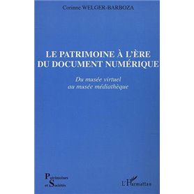 LE PATRIMOINE À L'ÈRE DU DOCUMENT NUMÉRIQUE