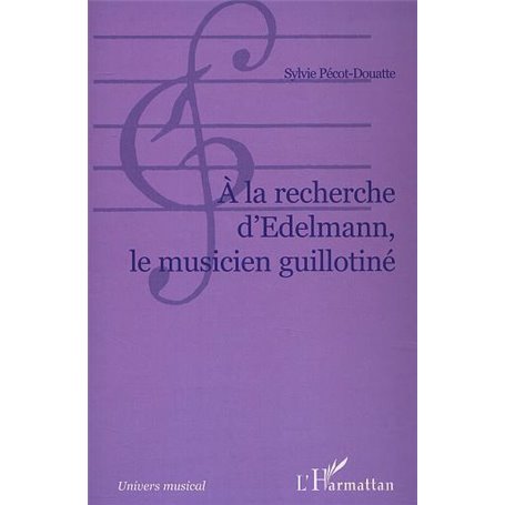 A la recherche d'Edelmann le musicien guillotiné