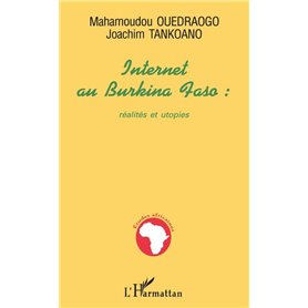 INTERNET AU BURKINA FASO : réalités et utopies
