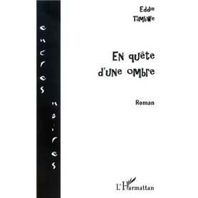EN QUÊTE D'UNE OMBRE