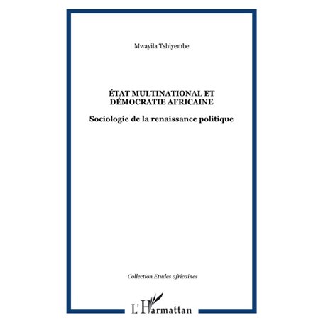 ÉTAT MULTINATIONAL ET DÉMOCRATIE AFRICAINE