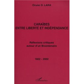 CARAÏBES ENTRE LIBERTÉ ET INDÉPENDANCE