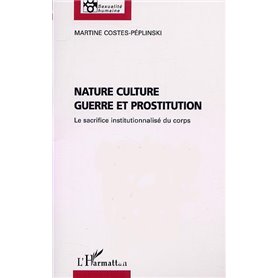 NATURE CULTURE GUERRE ET PROSTITUTION