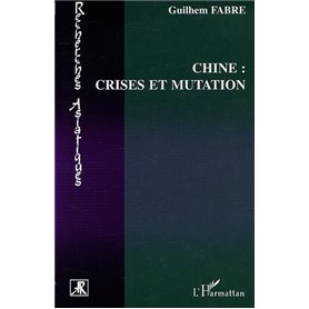 CHINE : CRISES ET MUTATION