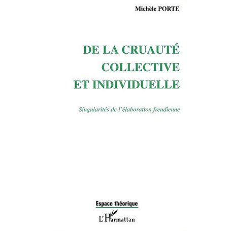 DE LA CRUAUTÉ COLLECTIVE ET INDIVIDUELLE