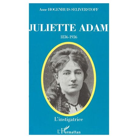 JULIETTE ADAM (1836-1936)