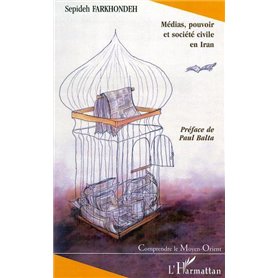 MÉDIAS, POUVOIR ET SOCIÉTÉ CIVILE EN IRAN