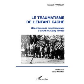 LE TRAUMATISME DE L'ENFANT CACHÉ