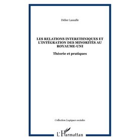 LES RELATIONS INTERETHNIQUES ET L'INTÉGRATION DES MINORITÉS AU ROYAUME-UNI