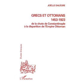 GRECS ET OTTOMANS 1453-1923