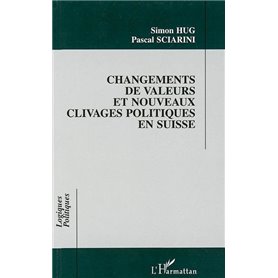 CHANGEMENT DE VALEURS ET NOUVEAUX CLIVAGES POLITIQUES EN SUISSE